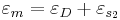 \varepsilon_{m} = \varepsilon_{D} %2B \varepsilon_{s_2}