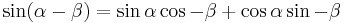 \sin (\alpha - \beta) = \sin \alpha \cos -\beta %2B \cos \alpha \sin -\beta\,