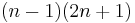 (n-1)(2n%2B1) 