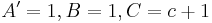 A' = 1, B = 1, C = c%2B1