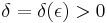 \delta = \delta(\epsilon) > 0