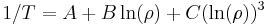 1/T = A %2B B \ln(\rho) %2B C (\ln(\rho))^3 \,