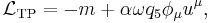 
{\mathcal L}_\mathrm{TP}=-m%2B\alpha\omega q_5\phi_\mu u^\mu,
