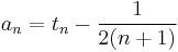 a_n=t_n - \frac{1}{2(n%2B1)}