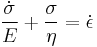 \frac {\dot {\sigma}} {E} %2B \frac {\sigma} {\eta}= \dot {\epsilon}