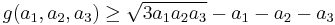 g(a_1, a_2, a_3) \geq \sqrt{3a_1a_2a_3} - a_1 - a_2 - a_3