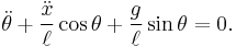 \ddot\theta %2B \frac{\ddot x}{\ell} \cos\theta %2B \frac{g}{\ell} \sin\theta = 0.\, 