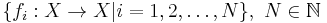 \{f_i:X\to X|i=1,2,\dots,N\},\ N\in\mathbb{N}