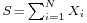 \scriptstyle S \,=\, \sum_{i=1}^N X_i