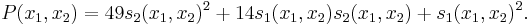 
P(x_1,x_2) = 49s_2(x_1,x_2)^2%2B14s_1(x_1,x_2)s_2(x_1,x_2)%2Bs_1(x_1,x_2)^2.\,
