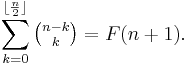  \sum_{k=0}^{\lfloor\frac{n}{2}\rfloor} \tbinom {n-k} k = F(n%2B1).