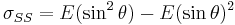 \sigma_{SS}=E(\sin^2\theta)-E(\sin\theta)^2\,