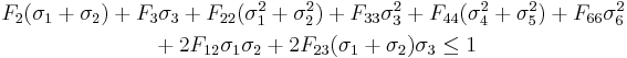 
  \begin{align}
    F_2(\sigma_1 %2B \sigma_2) & %2B F_3\sigma_3 %2B F_{22}(\sigma_1^2 %2B \sigma_2^2) %2B F_{33}\sigma_3^2 %2B F_{44}(\sigma_4^2 %2B \sigma_{5}^2) %2B F_{66}\sigma_6^2 \\
    & \qquad %2B 2F_{12}\sigma_1\sigma_2 %2B 2F_{23}(\sigma_1%2B\sigma_2)\sigma_3  \le 1
  \end{align}
 