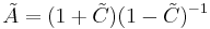 \tilde{A} = ( 1 %2B \tilde{C}  ) ( 1 - \tilde{C} )^{-1}  