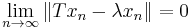 \lim_{n \to \infty} \|Tx_n - \lambda x_n\| = 0