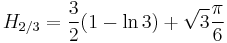  H_{2/3} = \frac{3}{2}(1-\ln{3})%2B\sqrt{3}\frac{\pi}{6}  \,