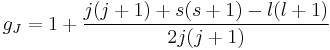 g_J = 1 %2B \frac{j(j%2B1) %2B s(s%2B1) - l(l%2B1)}{2j(j%2B1)}