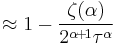 \approx
1-\frac{\zeta(\alpha)}{2^{\alpha\!%2B\!1}\tau^\alpha}