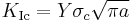 
   K_{\rm Ic} = Y\sigma_c\sqrt{\pi a} 
 