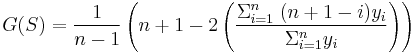 G(S) = \frac{1}{n-1}\left (n%2B1 - 2 \left ( \frac{\Sigma_{i=1}^n \; (n%2B1-i)y_i}{\Sigma_{i=1}^n y_i}\right ) \right )