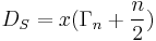 D_{S}=x(\Gamma_{n}%2B\frac{n}{2})