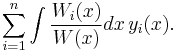 \sum_{i=1}^n \int \frac{W_i(x)}{W(x)} dx \, y_i(x).