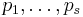 p_{1},\ldots, p_{s}