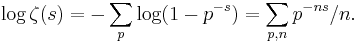 \log\zeta(s)=-\sum_p\log (1-p^{-s} )=\sum_{p,n}p^{-ns}/n.