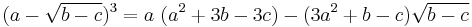 (a - \sqrt {b - c})^3 = a \ (a^2 %2B 3 b - 3 c) - (3 a^2 %2B b - c)\sqrt{b - c}