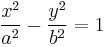 {x^2 \over a^2} - {y^2 \over b^2} = 1 \,