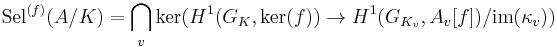 \mathrm{Sel}^{(f)}(A/K)=\bigcap_v\mathrm{ker}(H^1(G_K,\mathrm{ker}(f))\rightarrow H^1(G_{K_v},A_v[f])/\mathrm{im}(\kappa_v))