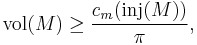 \mathrm{vol} (M) \geq \frac{c_{m} (\mathrm{inj}(M))}{\pi},