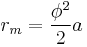 r_m = \frac{\phi^2}{2} a 