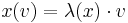 x(v) = \lambda(x)\cdot v