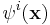 \psi^i(\mathbf{x})