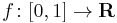 f\colon [0,1] \to \mathbf{R}