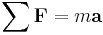 \sum{\mathbf{F}} = m\mathbf{a}\,