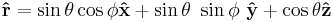 \bold{\hat{r}} =  \sin \theta \cos \phi \bold{\hat{x}} %2B \sin \theta ~ \sin \phi ~ \bold{\hat{y}} %2B  \cos \theta \bold{\hat{z}}