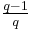 \tfrac{q-1}{q}