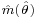 \scriptstyle\hat{m}(\;\!\hat\theta\;\!)