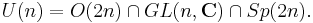 U(n) = O(2n) \cap GL(n,\mathbf{C}) \cap Sp(2n).