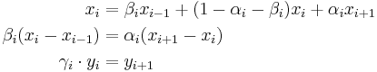  \begin{align}
x_i &= \beta_i x_{i-1} %2B (1-\alpha_i - \beta_i)x_i %2B \alpha_i x_{i%2B1} \\
\beta_i (x_i - x_{i-1} ) &= \alpha_i (x_{i%2B1} - x_i ) \\
\gamma_i \cdot y_i &= y_{i%2B1}
\end{align}