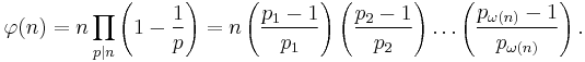 \varphi(n) = n \prod_{p|n} \left(1-\frac{1}{p}\right)
=n \left(\frac{p_1 - 1}{p_1}\right)\left(\frac{p_2 - 1}{p_2}\right) \ldots \left(\frac{p_{\omega(n)} - 1}{p_{\omega(n)}}\right)
.