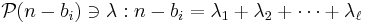 \mathcal{P}(n-b_i) \ni \lambda�: n-b_i = \lambda_1 %2B \lambda_2 %2B \dotsb %2B \lambda_\ell