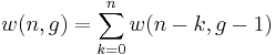 
   \displaystyle 
   w(n,g) 
   =
   \sum_{k=0}^{n}
   w(n-k,g-1)
