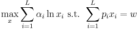  \max_x \sum_{i=1}^L {\alpha_{i}}\ln x_i \text{ s.t. } \sum_{i=1}^L p_i x_i= w 