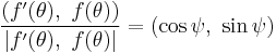 \frac{(f'(\theta),\ f(\theta))}{|f'(\theta),\ f(\theta)|} = (\cos \psi,\ \sin \psi)