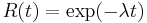 R(t) = \exp(-\lambda t)