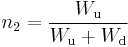 ~ n_2=\frac{W_{\rm u}}{W_{\rm u}%2BW_{\rm d}} ~