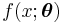 f(x; \boldsymbol{\theta})